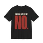 Circling Back To Say No Shirt - Funny Office Humor Tee