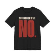 Circling Back To Say No Shirt - Funny Office Humor Tee