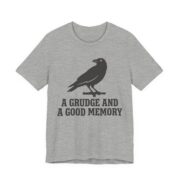 A Grudge And A Good Memory Crow Shirt - Funny Corvid Tee - Image 4