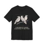 A Murder Of Crows A Nuisance Of Meetings Shirt - Office Humor in Black