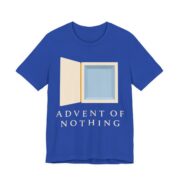 Advent Of Nothing Shirt - Funny Christmas Tee in True Royal
