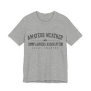 Amateur Weather Complainers Association Shirt - Funny Tee in Athletic Heather