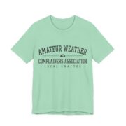 Amateur Weather Complainers Association Shirt - Funny Tee in Heather Mint