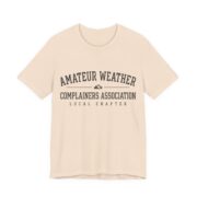 Amateur Weather Complainers Association Shirt - Funny Tee in Soft Cream