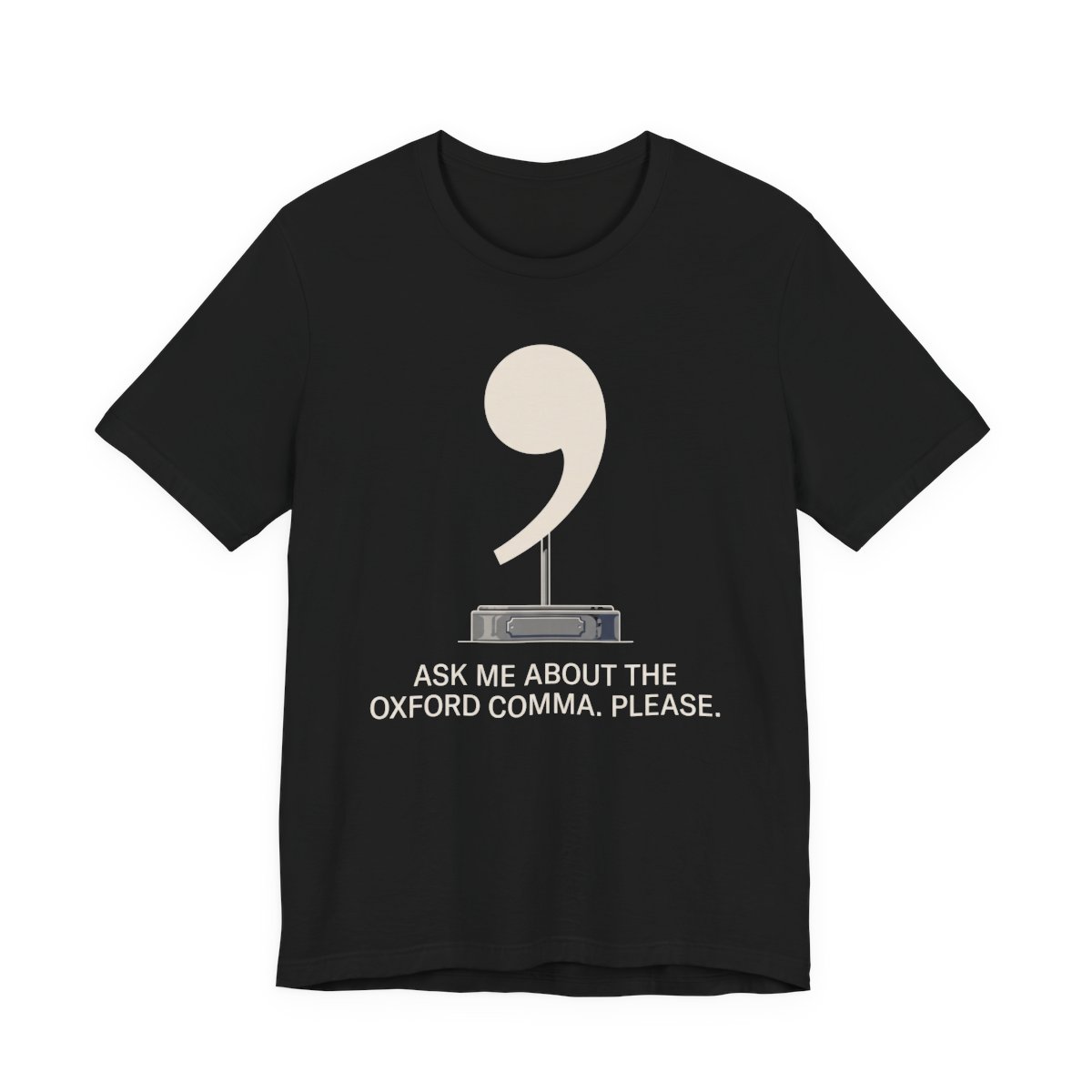 Ask Me About The Oxford Comma Shirt - Funny Grammar Nerd Tee in Black