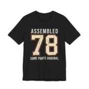 Assembled 1978 Some Parts Original Shirt - Funny Birthday Tee in Black