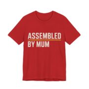 Assembled By Mum Shirt - Funny Christmas Tee in Red