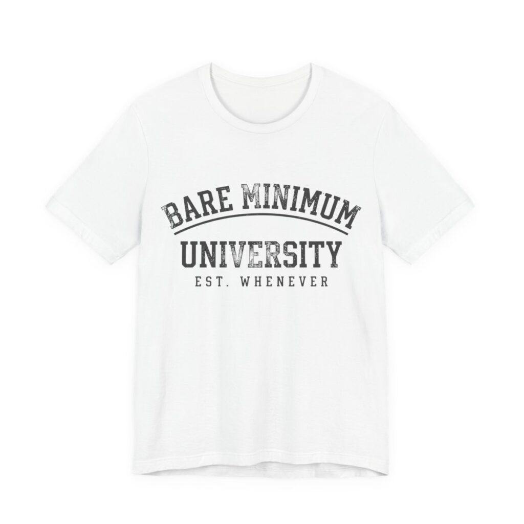 Bare Minimum University Shirt - Funny College Parody Tee in White
