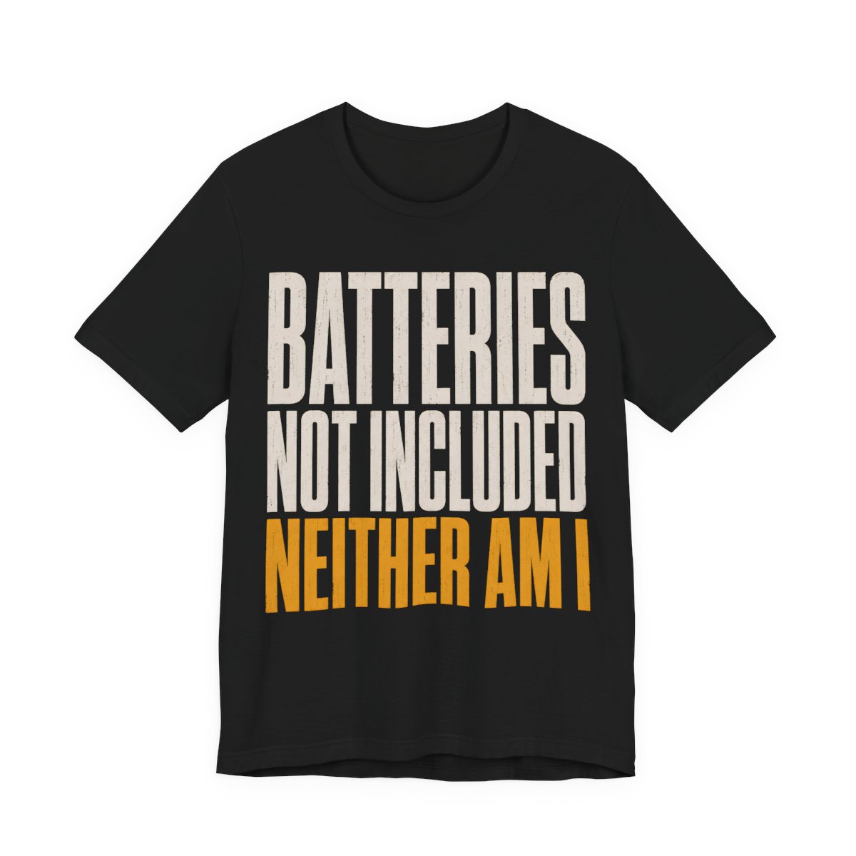 Batteries Not Included, Neither Am I Shirt - Funny Christmas Tee in Black
