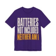 Batteries Not Included, Neither Am I Shirt - Funny Christmas Tee in Team Purple