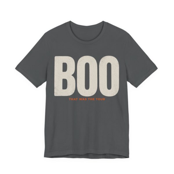 Boo. That Was The Tour Shirt - Funny Halloween Tee in Asphalt