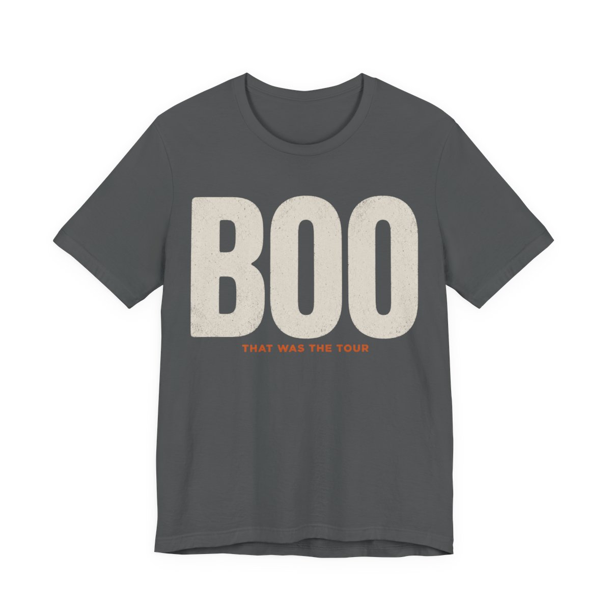 Boo. That Was The Tour Shirt - Funny Halloween Tee in Asphalt