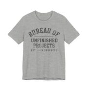 Bureau Of Unfinished Projects Shirt - Funny Crafter Gift Tee in Athletic Heather