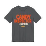 Candy Inspector, Unpaid Shirt - Funny Halloween Tee in Asphalt