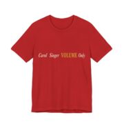 Carol Singer, Volume Only Shirt - Funny Christmas Tee in Red