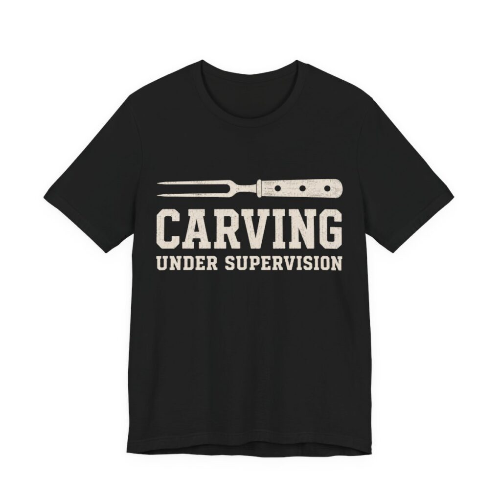 Carving Under Supervision Shirt - Funny Thanksgiving Tee in Black