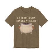 Cauldron's On. Dinner At Eight Shirt - Funny Halloween Tee in Heather Olive