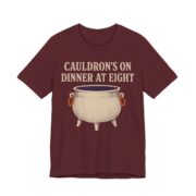 Cauldron's On. Dinner At Eight Shirt - Funny Halloween Tee in Maroon