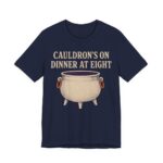 Cauldron's On. Dinner At Eight Shirt - Funny Halloween Tee in Navy