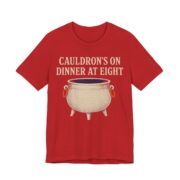 Cauldron's On. Dinner At Eight Shirt - Funny Halloween Tee in Red
