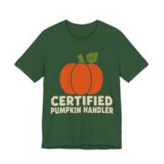 Certified Pumpkin Handler Shirt - Funny Halloween Tee in Evergreen