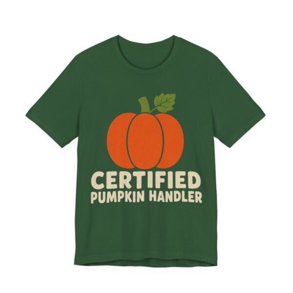 Certified Pumpkin Handler Shirt - Funny Halloween Tee in Evergreen