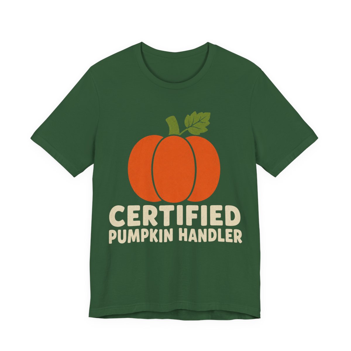 Certified Pumpkin Handler Shirt - Funny Halloween Tee in Evergreen