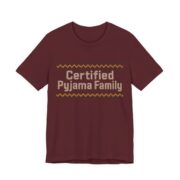 Certified Pyjama Family Shirt - Funny Christmas Tee in Maroon