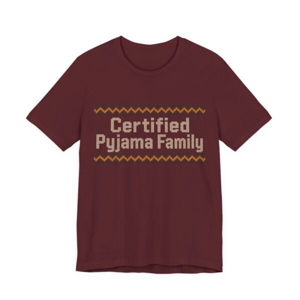 Certified Pyjama Family Shirt - Funny Christmas Tee in Maroon