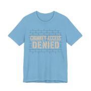 Chimney Access Denied Shirt - Funny Christmas Tee in Ocean Blue