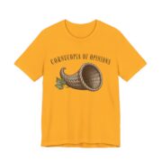 Cornucopia Of Opinions Shirt - Funny Thanksgiving Tee in Gold