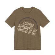 Costume Approved By Committee Of One Shirt - Funny Halloween Tee in Heather Olive