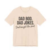 Dad Bod Dad Jokes Shirt - Funny Dad Gift Tee in Soft Cream