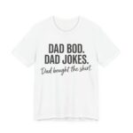 Dad Bod Dad Jokes Shirt - Funny Dad Gift Tee in White