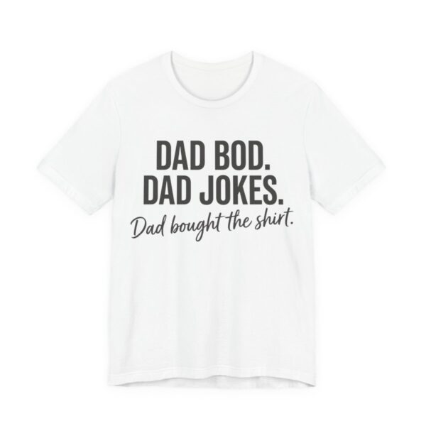 Dad Bod Dad Jokes Shirt - Funny Dad Gift Tee in White