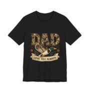 Dad Love You Always Duck Camo T-Shirt in Black