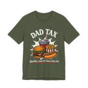Dad Tax Burger And Fries Funny T-Shirt in Military Green