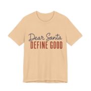Dear Santa, Define Good Shirt - Funny Christmas Tee in Sand Dune