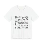 Dear Santa Sorry For All The F Bombs T-Shirt in White