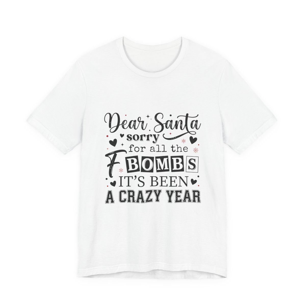 Dear Santa Sorry For All The F Bombs T-Shirt in White