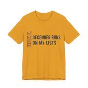 December Runs On My Lists Shirt - Funny Christmas Tee in Mustard