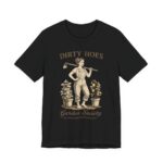 Dirty Hoes Garden Society Funny Gardening T-Shirt in Black