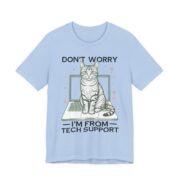 Don’t Worry I’m From Tech Support Cat T-Shirt in Baby Blue