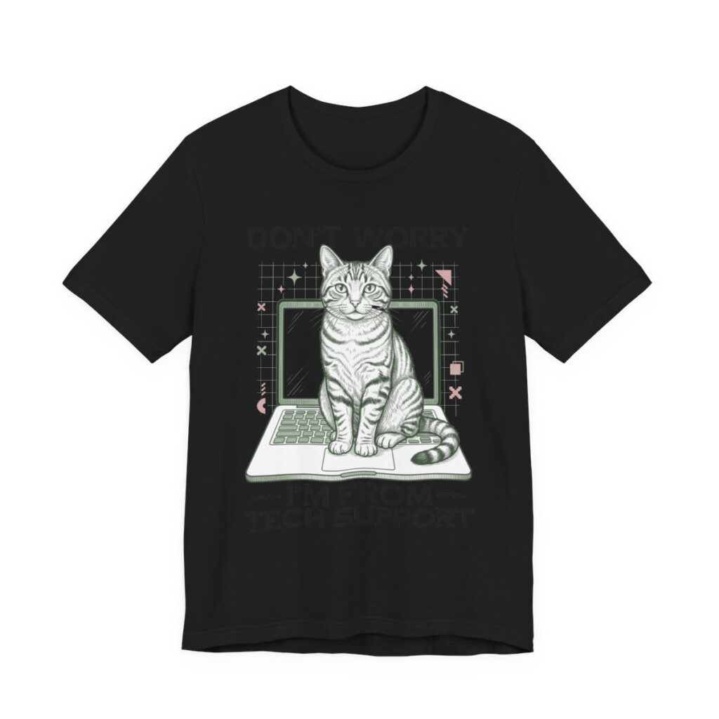 Don’t Worry I’m From Tech Support Cat T-Shirt in Black