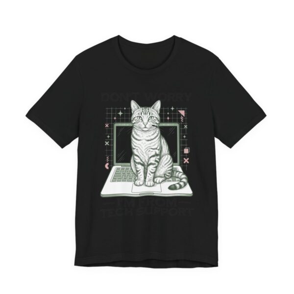 Don’t Worry I’m From Tech Support Cat T-Shirt in Black