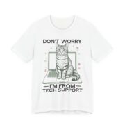 Don’t Worry I’m From Tech Support Cat T-Shirt in White