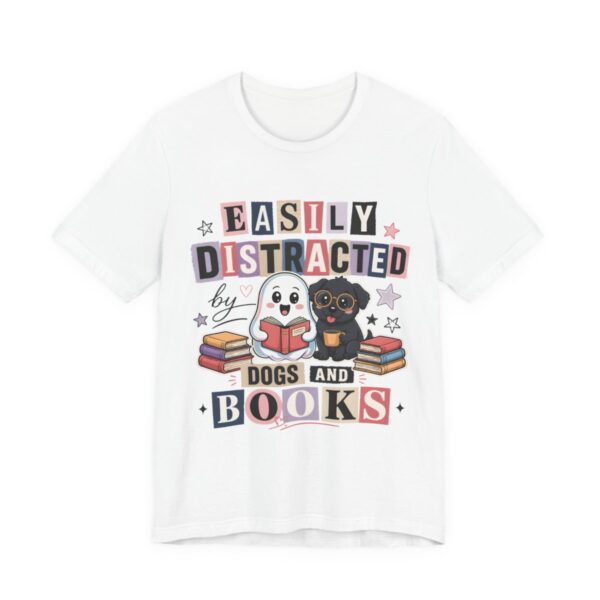 Easily Distracted By Dogs And Books T-Shirt in White
