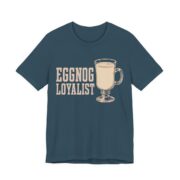 Eggnog Loyalist Shirt - Funny Christmas Tee in Deep Teal
