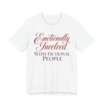 Emotionally Involved With Fictional People Shirt in White