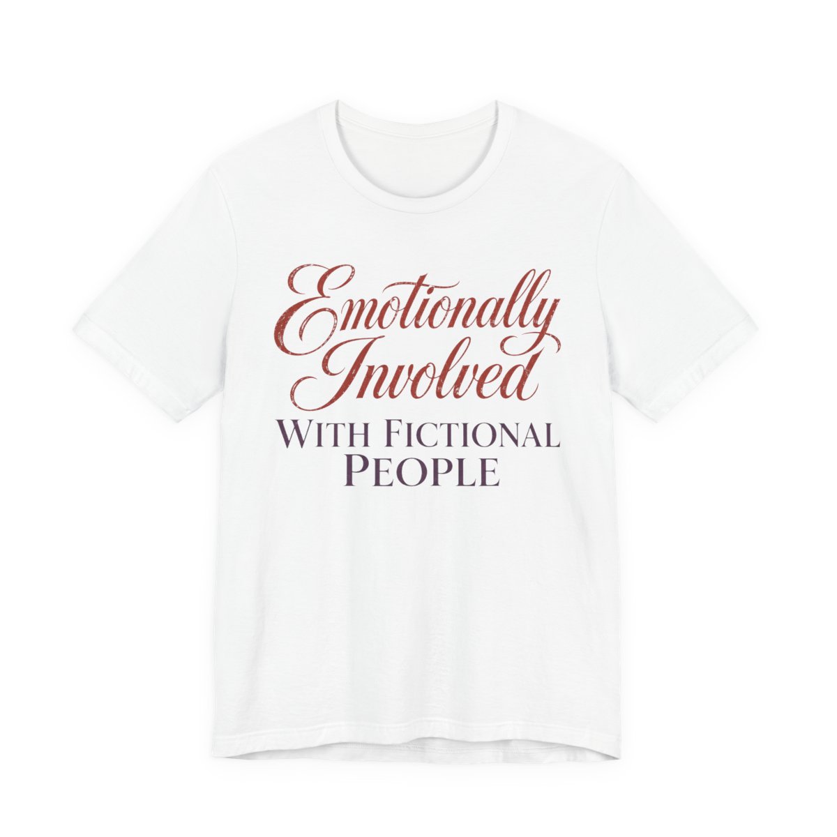 Emotionally Involved With Fictional People Shirt in White